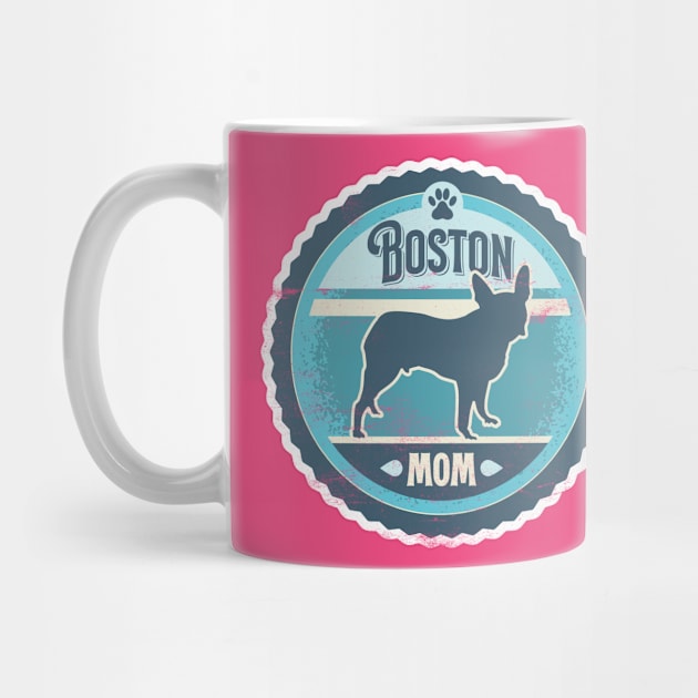 Boston Mom - Distressed Boston Terrier Silhouette Design by DoggyStyles